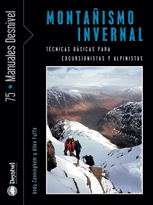 Montañismo invernal. Técnicas básicas para excursionistas y alpinistas