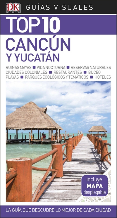 Cancún y Yucatán (Top 10)