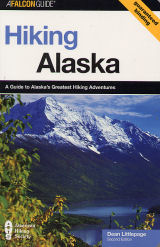 Hiking Alaska. A guide to Alaska's greatest hiking adventures