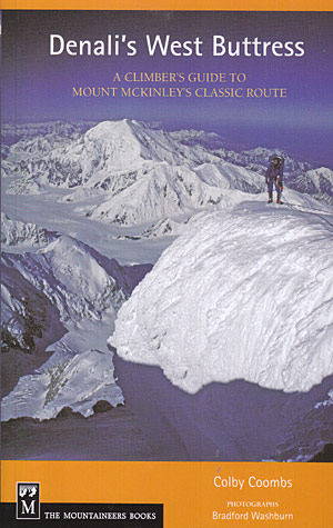 Denali's West Buttress.  A climber's guide to Mount McKinley's classic route