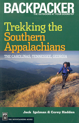 Trekking the Southern Appalachians. The Carolinas, Tennessee, Georgia