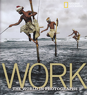 Work. The world in photographs