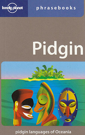 Pidgin. Phrasebook (Lonely Planet )