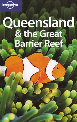 Queensland & The Great Barrier Reef (Lonely Planet)