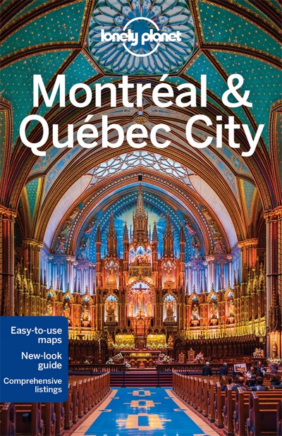 Montréal & Québec City (Lonely Planet)