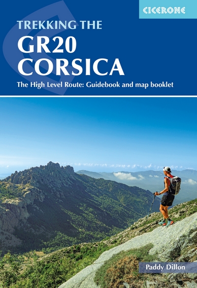 Trekking the GR20 Corsica. The High Level Route: Guidebook and map booklet