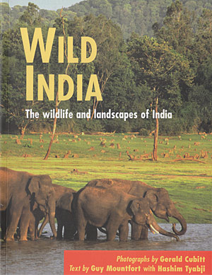 Wild India. The wildlife and landscapes of India