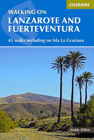 Walking on Lanzarote and Fuerteventura. Including the GR131 and Isla La Graciosa