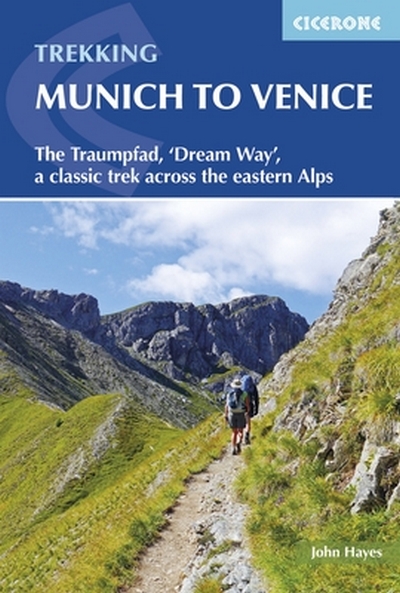 Trekking Munich to Venice. The Traumpfad, "Dream Way", a classic trek across the eastern Alps