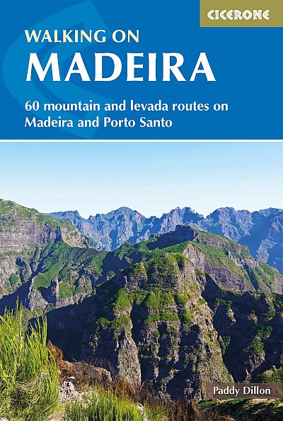 Walking in Madeira. 60 routes on Madeira and Porto Santo