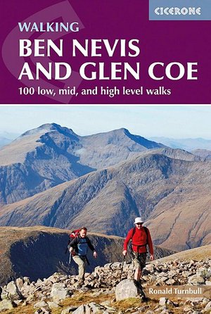 Ben Nevis and Glen Coe (Cicerone). 100 low, mid and high level walks