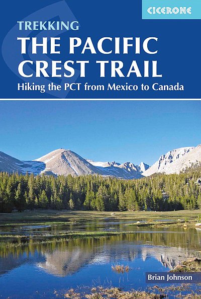 The Pacific Crest Trail. Hiking the PCT from Mexico to Canada