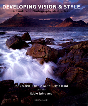 Developing vision & style. A landscape photography masterclass