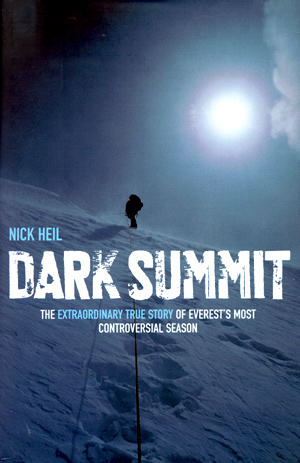 Dark Summit. The extraordinary true history of Everest's most controversial season