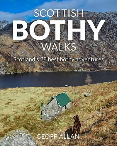 The Scottish bothy bible. The complete guide to Scotland,s bothies and how to reach them