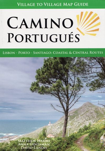 Camino Portugués. Lisbon - Porto - Santiago, Central and Coastal Routes