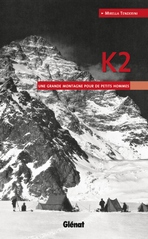 K2. Une grande montagne pour de petits hommes