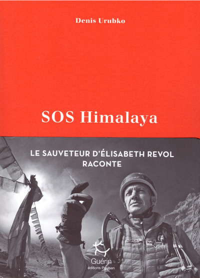 SOS Himalaya. Le sauveteur d'Elisabeth Revol raconte