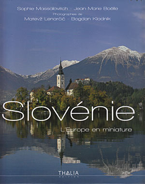 Slovénie. L'Europa en miniature