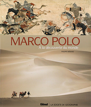 Marco Polo. À la découverte du monde