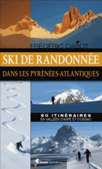 Ski de Randonnnée dans les Pyrenées-Atlantiques. 60 itinéraires en Vallées d´aspe et d´ossau