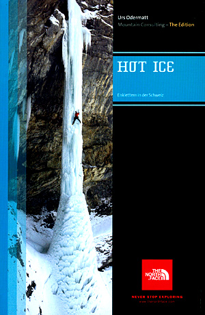Hot ice. Eisklettern in der Schweiz - Ost