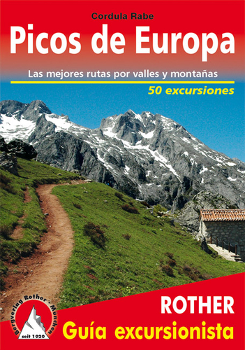 Picos de Europa. 50 rutas por el mayor Parque Nacional de España y sus alrededores