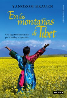 En las montañas de Tíbet. Una saga familiar marcada por la huida y la esperanza