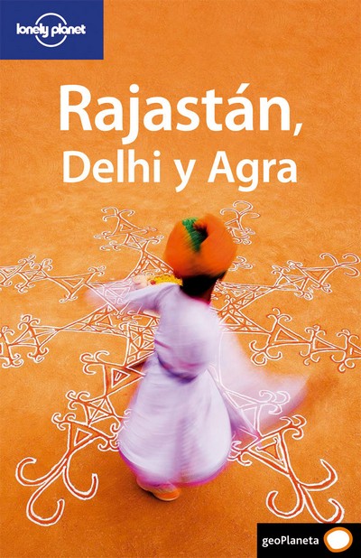 Rajastán, Delhi y Agra (Lonely Planet castellano)