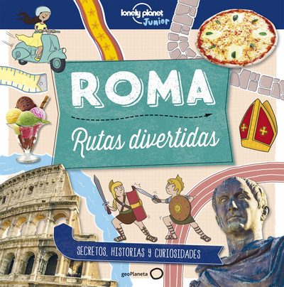 Roma (rutas divertidas). Historias, secretos y curiosidades