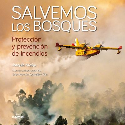 Salvemos los bosques. Protección y prevención de incendios