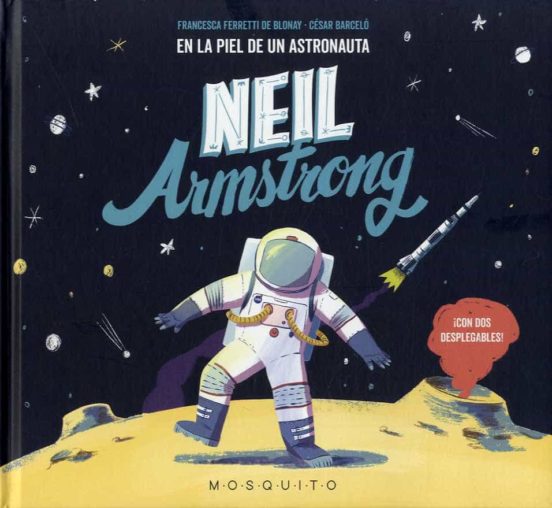 Neil Armstrong. En la piel de un astronauta