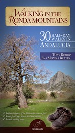 Walking in the Ronda mountains. 30 half-day walks in Andalucía
