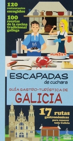 Escapadas de cuchara Galicia. Guía Gastro-Turística