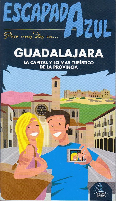 Guadalajara (Escapada Azul). La capital y lo más turístico de la provincia