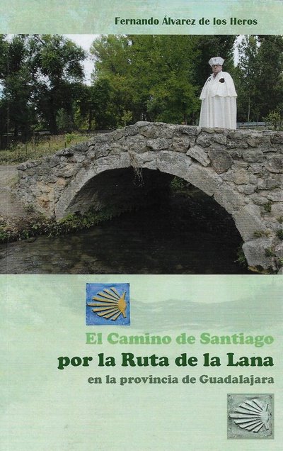 El Camino de Santiago por la Ruta de la Lana. en la provincia de Guadalajara