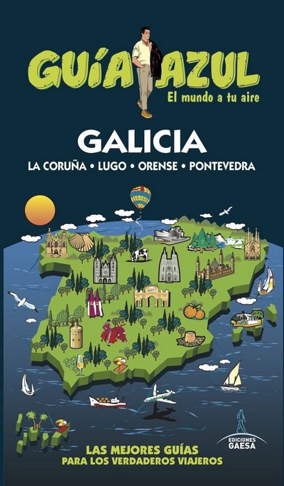 Galicia (Guía Azul). La Coruña, Lugo, Orense, Pontevedra