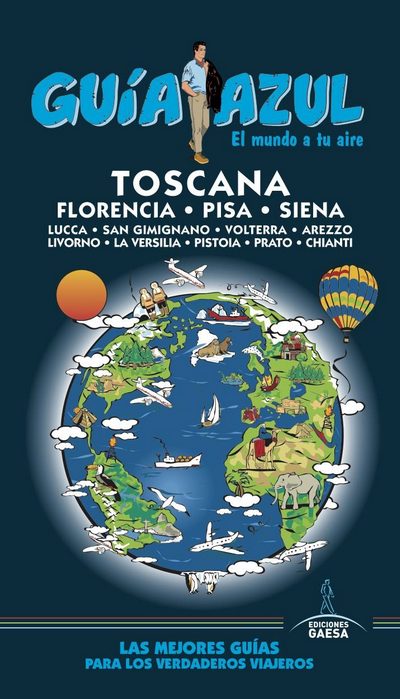 Toscana (Guía Azul). Florencia - Pisa - Siena
