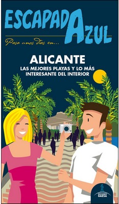Alicante . Las mejores playas y lo más interesante del interior