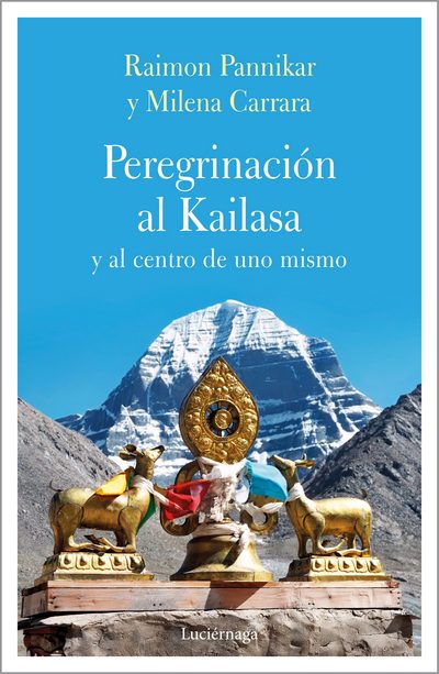 Peregrinación al Kailasa . y al centro de uno mismo