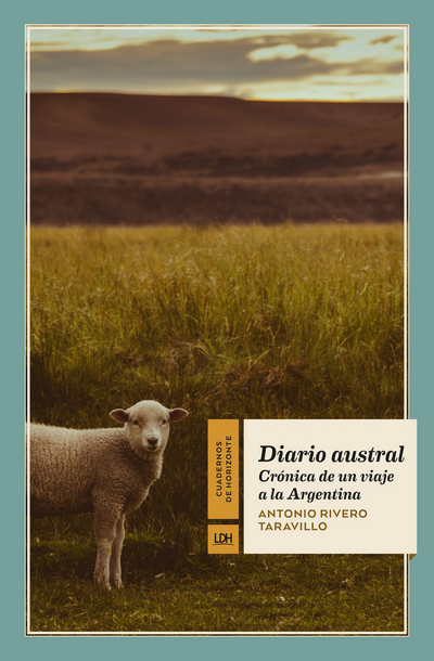 Diario Austral . Crónica de una viaje a la Argentina 