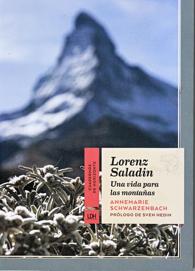 Lorenz Saladin . Una vida para las montañas