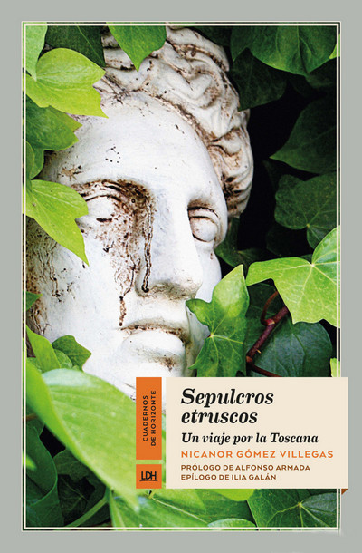 Sepulcros etruscos. Un viaje por la Toscana