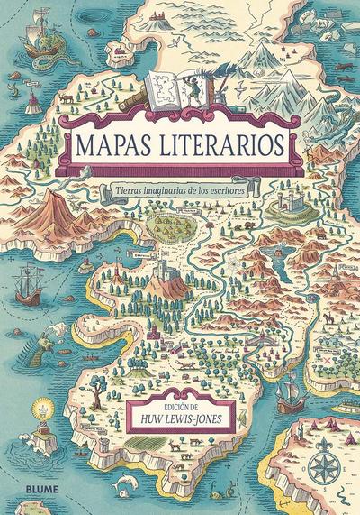 Mapas literarios. Tierras imaginarias de los escritores
