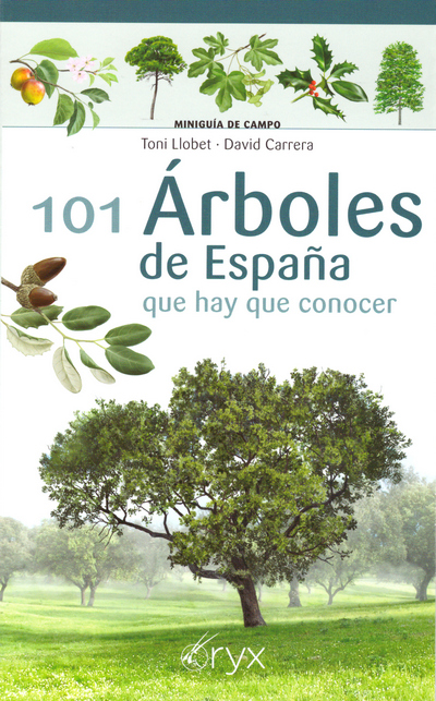 101 Árboles de España que hay de conocer. Miniguía de campo