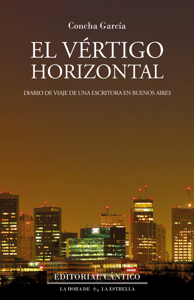 El vértigo horizontal. Diario de viaje de una escritora en Buenos Aires