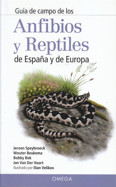 Guia de campo de los Anfibios y Reptiles de España y de Europa
