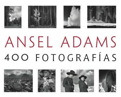 Ansel Adams . 400 fotografías