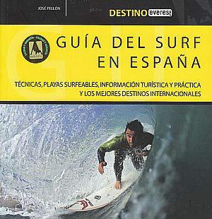 Guía del surf en España. Técnicas, playas surfeables, información turística y práctica y los mejores destinos internacionales