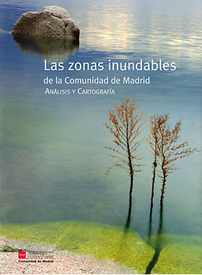 Las zonas inundables de la Comunidad de Madrid. Análisis y cartografía